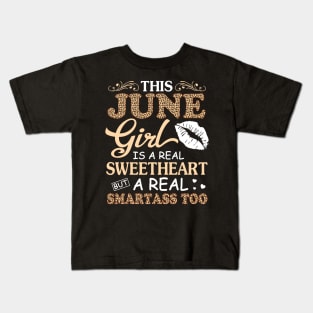 This June Girl Is A Real Sweetheart A Real Smartass Too Kids T-Shirt